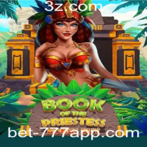 Explorando o Fascinante Mundo de BookOfThePriestess com o Bet777 App