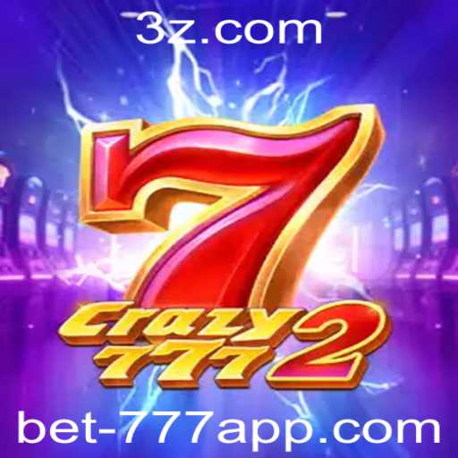 Explorando o Mundo de Crazy7772 e o Bet777 App