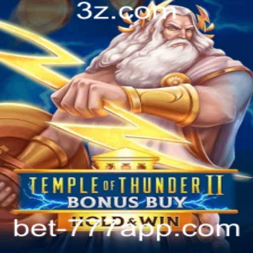 Descubra o Inovador Jogo TempleofThunderIIBonusBuy na Bet777 App